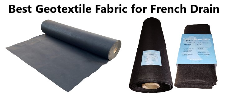 Best Geotextile Fabric for French Drain